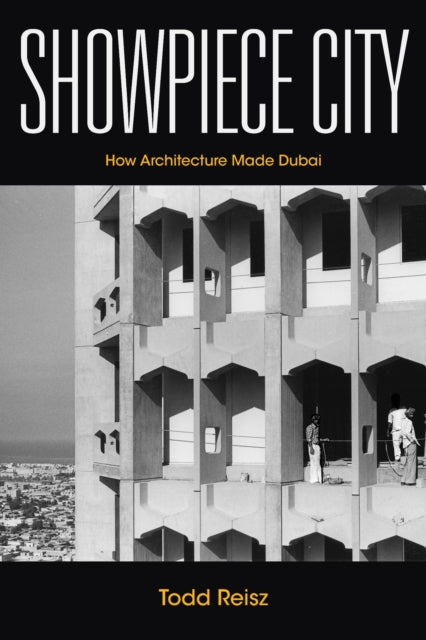 Book cover of: Showpiece City. By: Todd Reisz