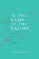 Book cover of: In the Name of the Nation. By: Sanjib Baruah