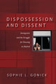 Book cover of: Dispossession and Dissent. By: Sophie L. Gonick