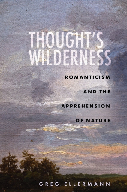 Book cover of: Thought's Wilderness. By: Greg Ellermann