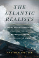 Book cover of: Atlantic Realists. By: Matthew Specter