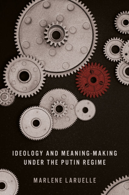Book cover of: Ideology and Meaning-Making Under the Putin Regime