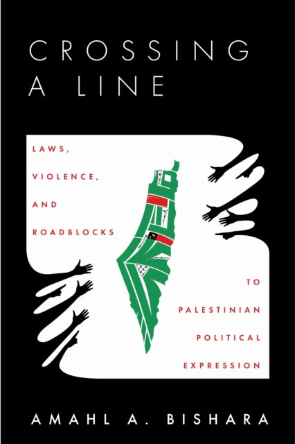 Book cover of: Crossing a Line. By: Amahl A. Bishara
