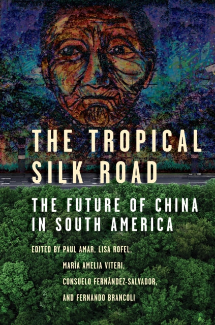 Book cover of: Tropical Silk Road. By: Paul Amar