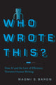 Book cover of: Who Wrote This?. By: Naomi S. Baron