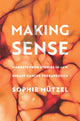 Book cover of: Making Sense. By: Sophie Mützel