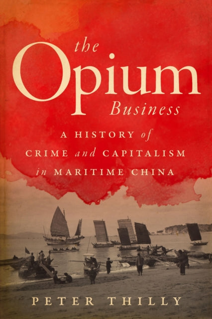 Book cover of: Opium Business. By: Peter Thilly