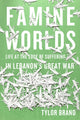 Book cover of: Famine Worlds. By: Tylor Brand