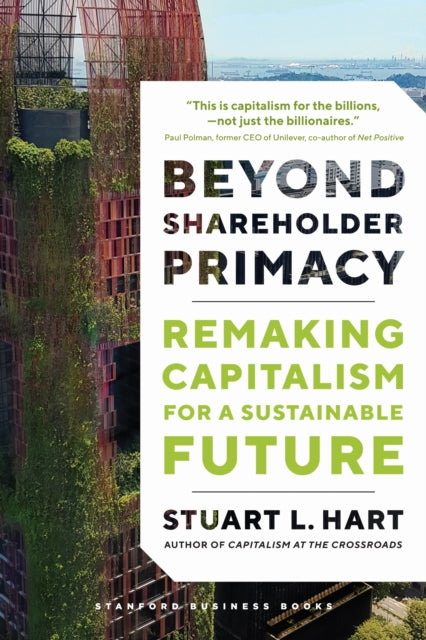 Book cover of: Beyond Shareholder Primacy. By: Stuart Hart