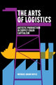 Book cover of: Arts of Logistics. By: Michael Shane Boyle
