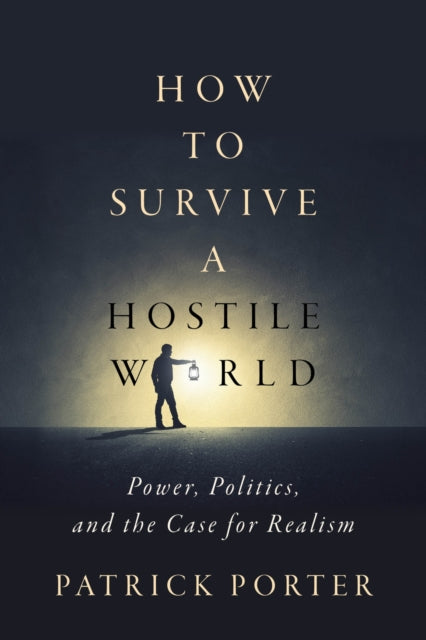 Book cover of: How to Survive a Hostile World