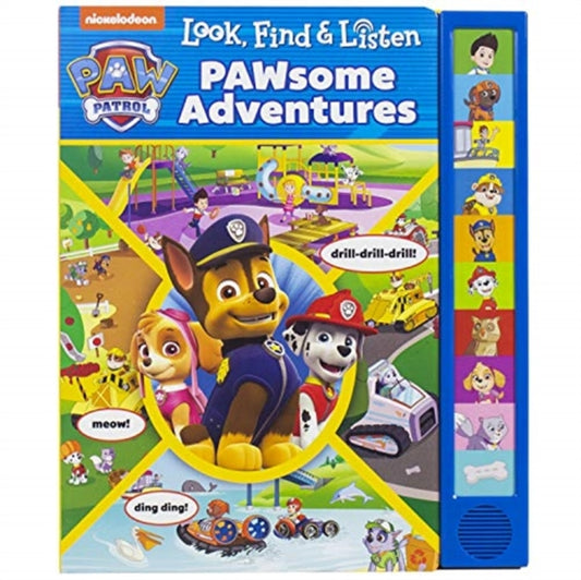 Book cover of: Nickelodeon PAW Patrol: PAWsome Adventures Look, Find & Listen Sound Book. By: Kids PI
