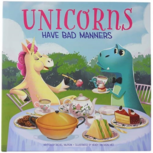 Book cover of: Unicorns Have Bad Manners. By: Rachel Halpern