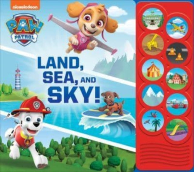 Nickelodeon PAW Patrol: Land, Sea, and Sky! Sound Book 9781503762909 Pi Kids