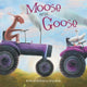 Book cover of: Moose Versus Goose. By: Patrick Brooks
