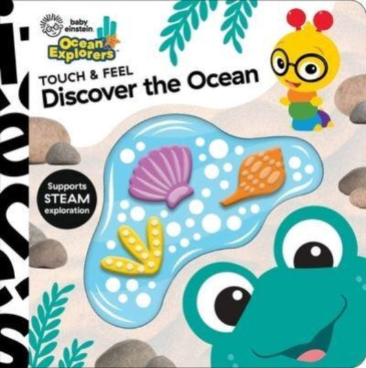 Book cover of: Baby Einstein Ocean Explorers Discover Ocean Touch & Feel. By: PI Kids