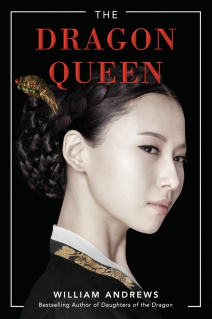 Book cover of: Dragon Queen. By: William Andrews