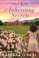 Book cover of: Art of Inheriting Secrets. By: Barbara O'Neal