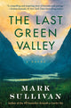 Book cover of: Last Green Valley. By: Mark Sullivan