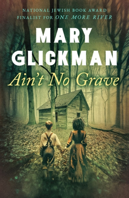 Book cover of: Ain't No Grave. By: Mary Glickman