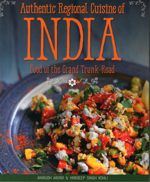 Book cover of: Authentic Regional Cuisine of India. By: Anirudh Arora
