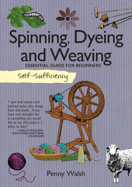 Book cover of: Self-Sufficiency: Spinning, Dyeing & Weaving