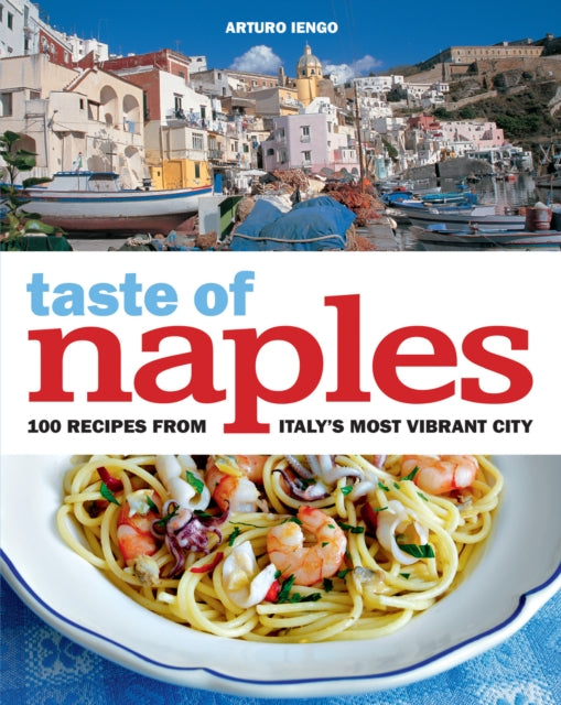 Book cover of: Taste of Naples. By: Arturo Iengo