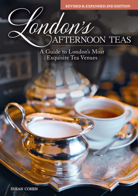 Book cover of: London's Afternoon Teas, Updated Edition. By: Susan Cohen