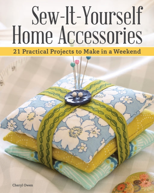 Book cover of: Sew-It-Yourself Home Accessories. By: Cheryl Owen