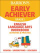 Book cover of: Barron's Early Achiever: Grade 1 English Language Arts Workbook Activities & Practice. By: Barrons Educational Barrons Educational Series