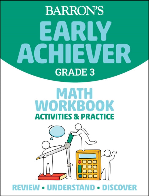 Book cover of: Barron's Early Achiever: Grade 3 Math Workbook Activities & Practice. By: Barrons Educational Barrons Educational Series