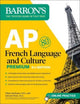 Book cover of: AP French Language and Culture Premium, Fifth Edition: Prep Book with 3 Practice Tests + Comprehensive Review + Online Audio and Practice. By: Eliane Kurbegov
