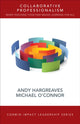 Book cover of: Collaborative Professionalism. By: Andy Hargreaves