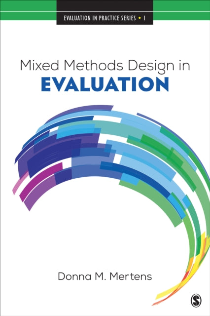 Book cover of: Mixed Methods Design in Evaluation. By: Donna M. Mertens