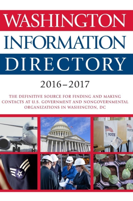 Book cover of: Washington Information Directory 2016-2017. By: CQ Press Staff