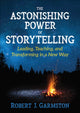 Book cover of: Astonishing Power of Storytelling. By: Robert J. Garmston