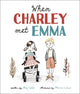 Book cover of: When Charley Met Emma. By: Amy Webb