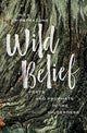 Book cover of: Wild Belief. By: Nick Ripatrazone