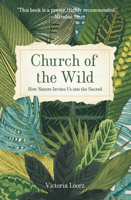 Church of the Wild, How Nature Invites Us into the Sacred 9781506469645 Victoria Loorz