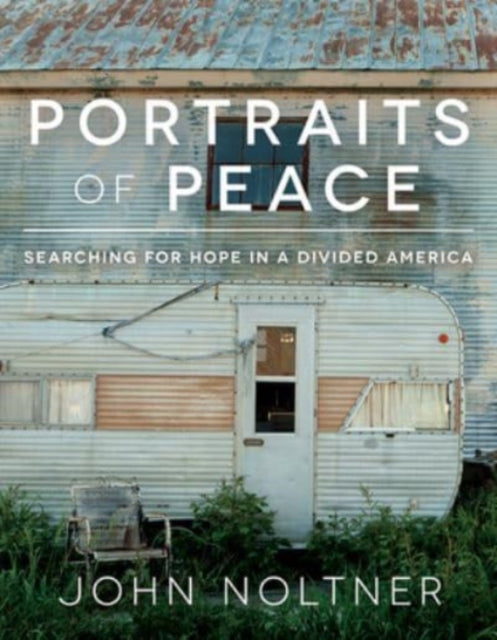Book cover of: Portraits of Peace. By: John Noltner