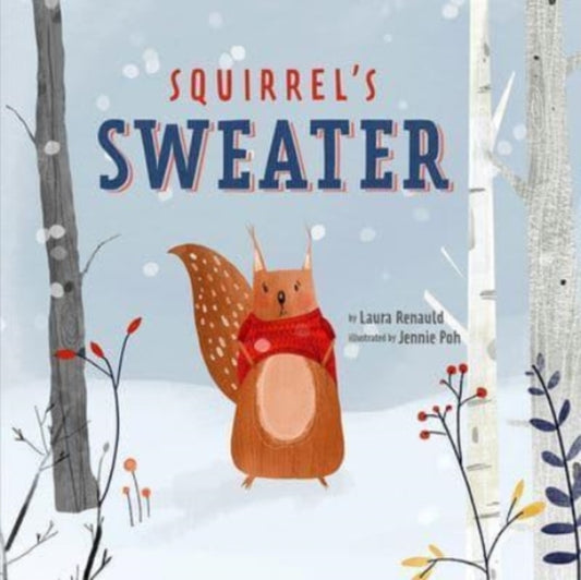 Book cover of: Squirrel's Sweater. By: Laura Renauld