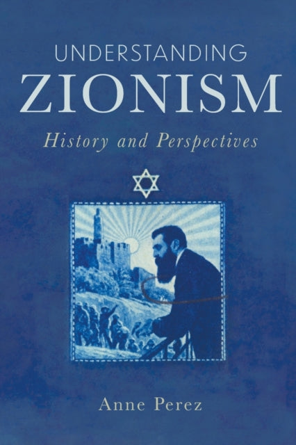 Book cover of: Understanding Zionism. By: Anne Perez
