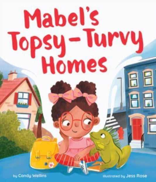 Book cover of: Mabel's Topsy-Turvy Homes. By: Candy Wellins