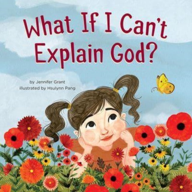 Book cover of: What If I Can't Explain God?. By: Jennifer Grant