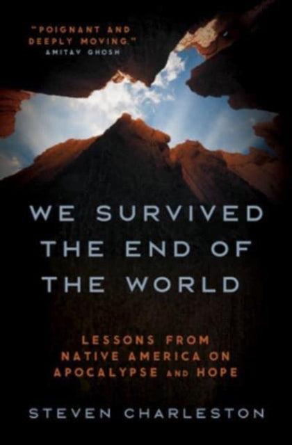 Book cover of: We Survived the End of the World. By: Steven Charleston