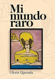 Book cover of: Mi Mundo Raro. By: Gloria Quezada