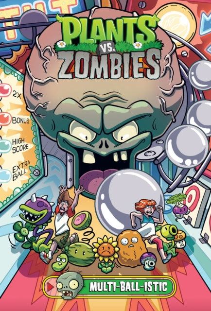 Book cover of: Plants vs. Zombies Volume 17: Multi-ball-istic. By: Paul Tobin