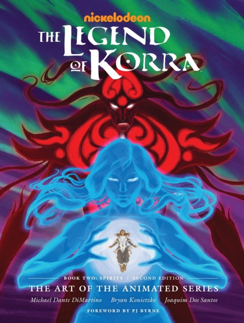 Book cover of: Legend of Korra, The: The Art of the Animated Series Book Two: Spirits (Second Edition). By: Michael Dante DiMartino