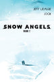 Book cover of: Snow Angels: Volume 2. By: Jeff Lemire