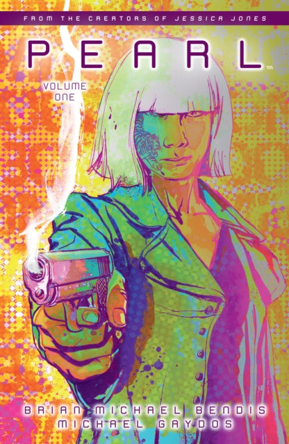 Book cover of: Pearl Volume 1. By: Brian Michael Bendis